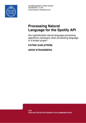 Processing Natural Language for the Spotify API Are Sophisticated Natural Language Processing Algorithms Necessary When Processing Language in a Limited Scope?