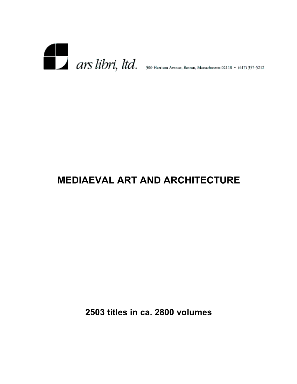 Mediaeval Art and Architecture. the Library of Ronald R. Atkins