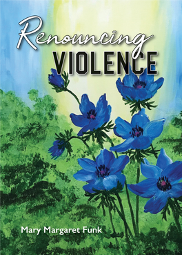 Renouncing Violence Is a Timely, Important, and Practical Guide to the Necessary Inner Work to Become Vessels of Healing in Our World.” — Fr