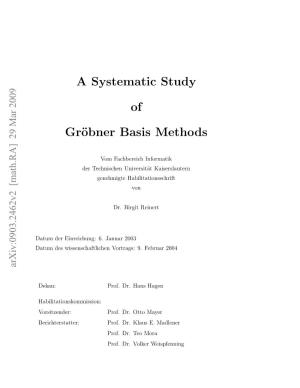 A Systematic Study of Groebner Basis Methods