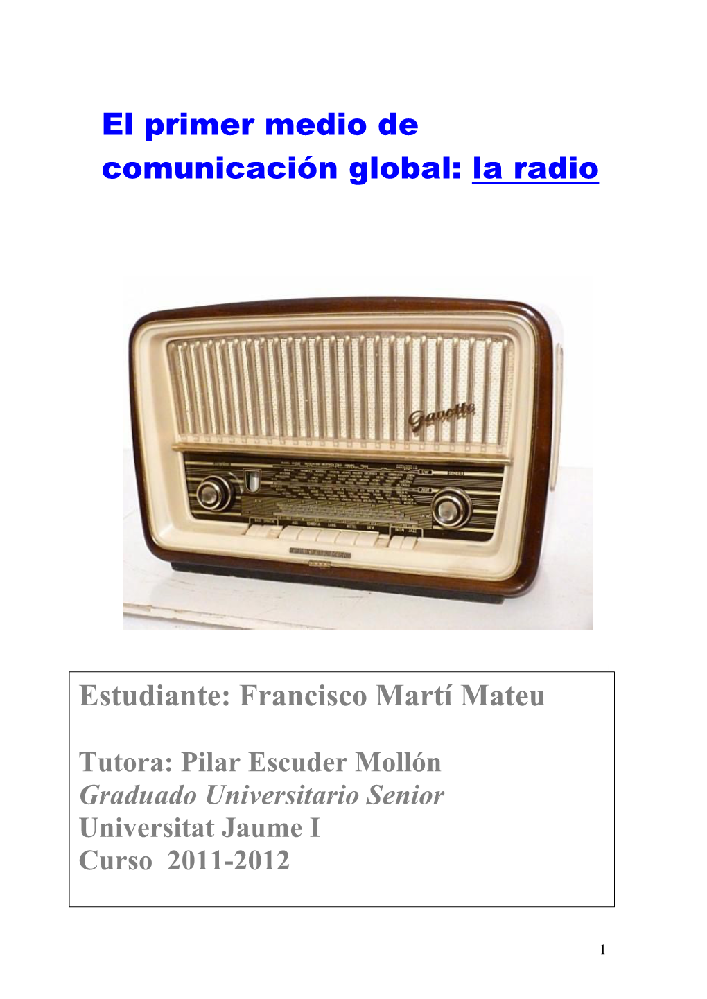 El Primer Medio De Comunicación Global: La Radio Estudiante