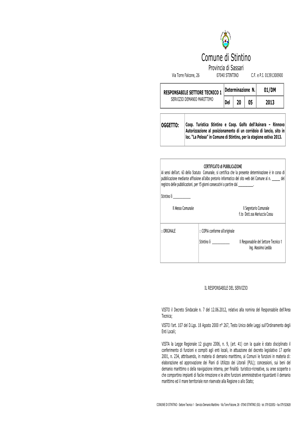 Comune Di Stintino Provincia Di Sassari Via Torre Falcone, 26 07040 STINTINO C.F