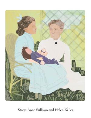 Anne Sullivan and Helen Keller HOW WE BEHAVE >> Lesson 4: Anne Sullivan and Helen Keller Compassion and Trust