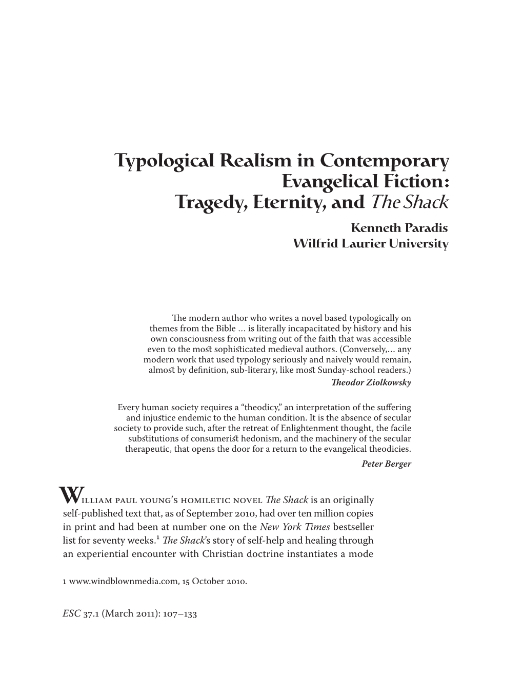 Typological Realism in Contemporary Evangelical Fiction: Tragedy, Eternity, and the Shack Kenneth Paradis Wilfrid Laurier University