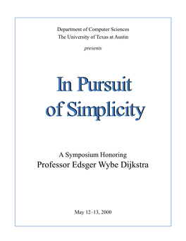In Pursuit of Simplicity a Symposium Honoring Professor Edsger Wybe Dijkstra