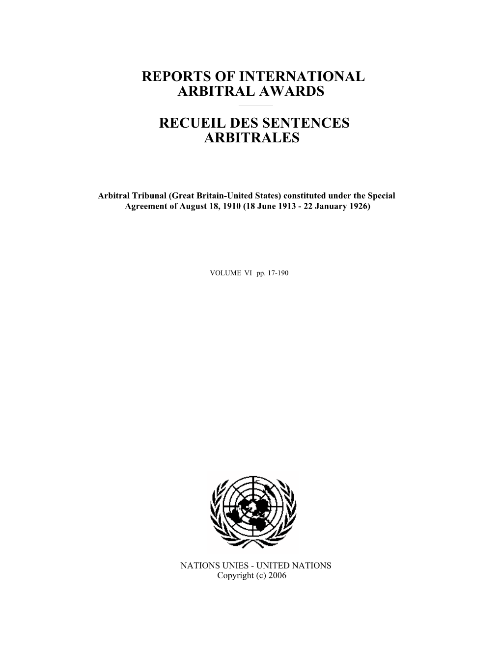 Arbitral Tribunal (Great Britain-United States) Constituted Under the Special Agreement of August 18, 1910 (18 June 1913 - 22 January 1926)