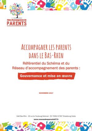 Accompagner Les Parents Dans Le Bas-Rhin Référentiel Du Schéma Et Du Réseau D’Accompagnement Des Parents : Gouvernance Et Mise En Œuvre