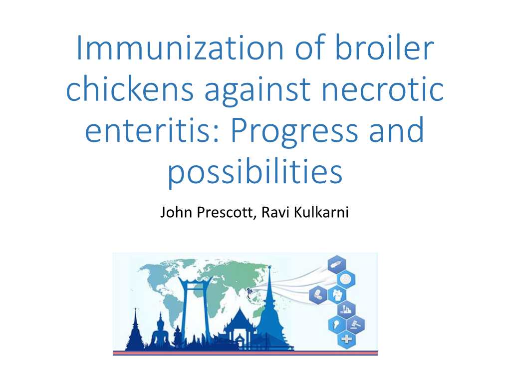 Immunization of Broiler Chickens Against Necrotic Enteritis: Progress and Possibilities