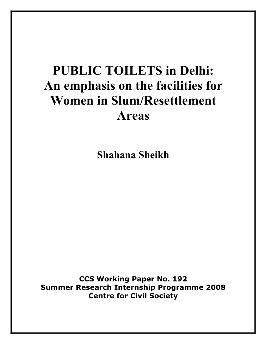PUBLIC TOILETS in Delhi: an Emphasis on the Facilities for Women in Slum/Resettlement Areas