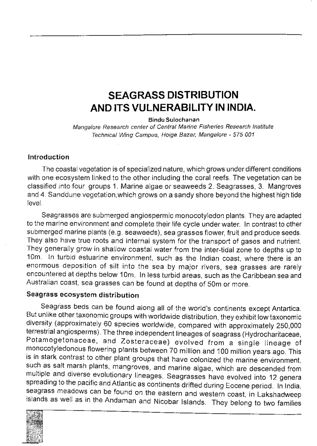 SEAGRASS DISTRIBUTION and ITS VULNERABILITY in INDIA. Bindu Sulochanan Mangalore Research Center of Ceritral Marine Fisheries Research Institute Technical Wing Campus