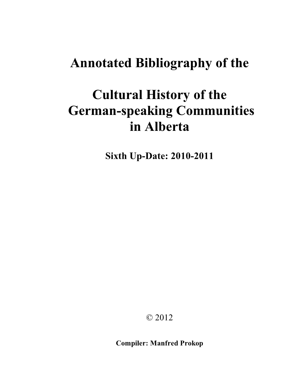 Annotated Bibliography of the Cultural History of the German-Speaking Community in Alberta: 1882-2012