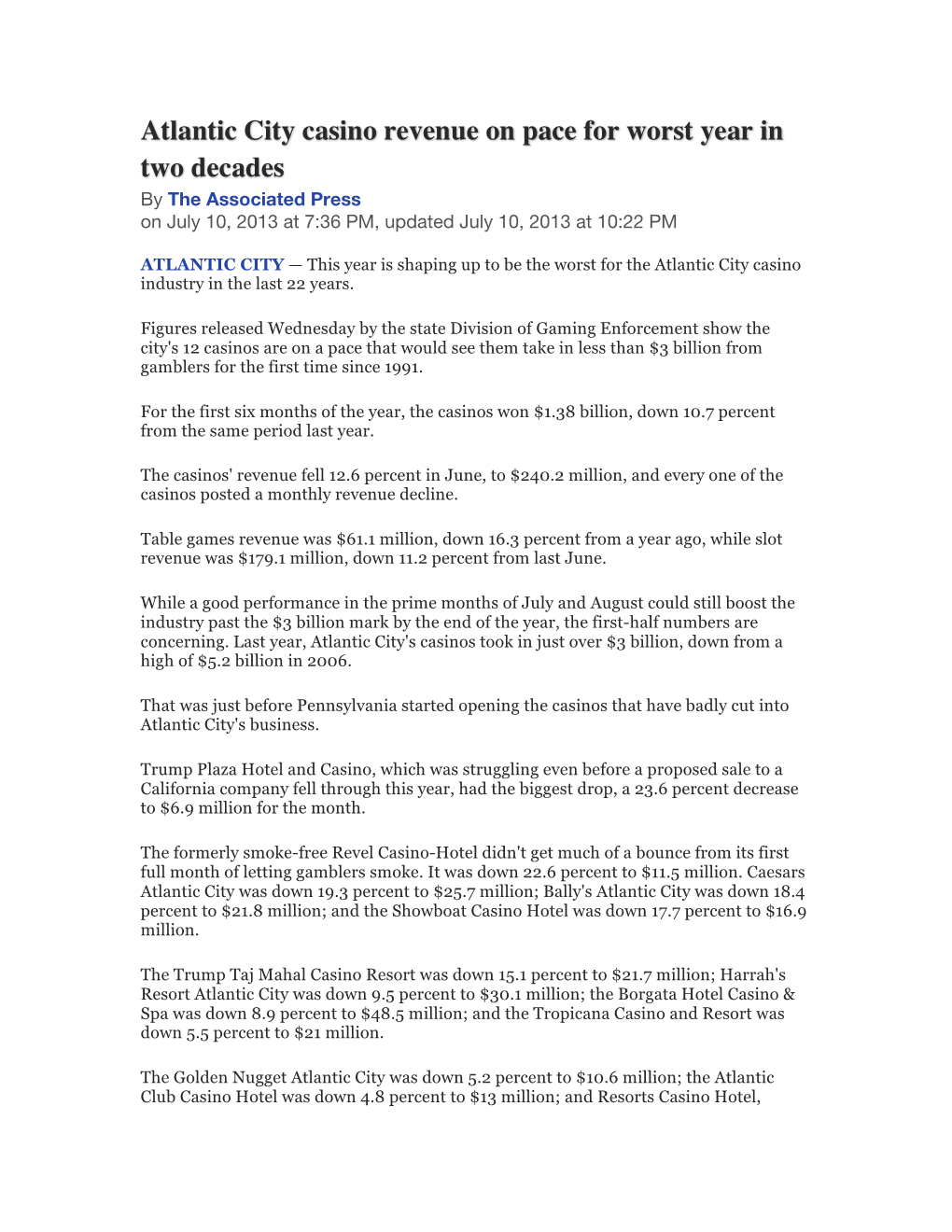 Atlantic City Casino Revenue on Pace for Worst Year in Two Decades by the Associated Press on July 10, 2013 at 7:36 PM, Updated July 10, 2013 at 10:22 PM