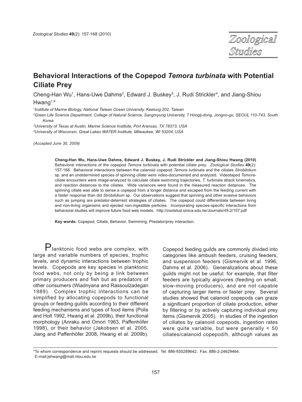 Behavioral Interactions of the Copepod Temora Turbinata with Potential Ciliate Prey Cheng-Han Wu1, Hans-Uwe Dahms2, Edward J