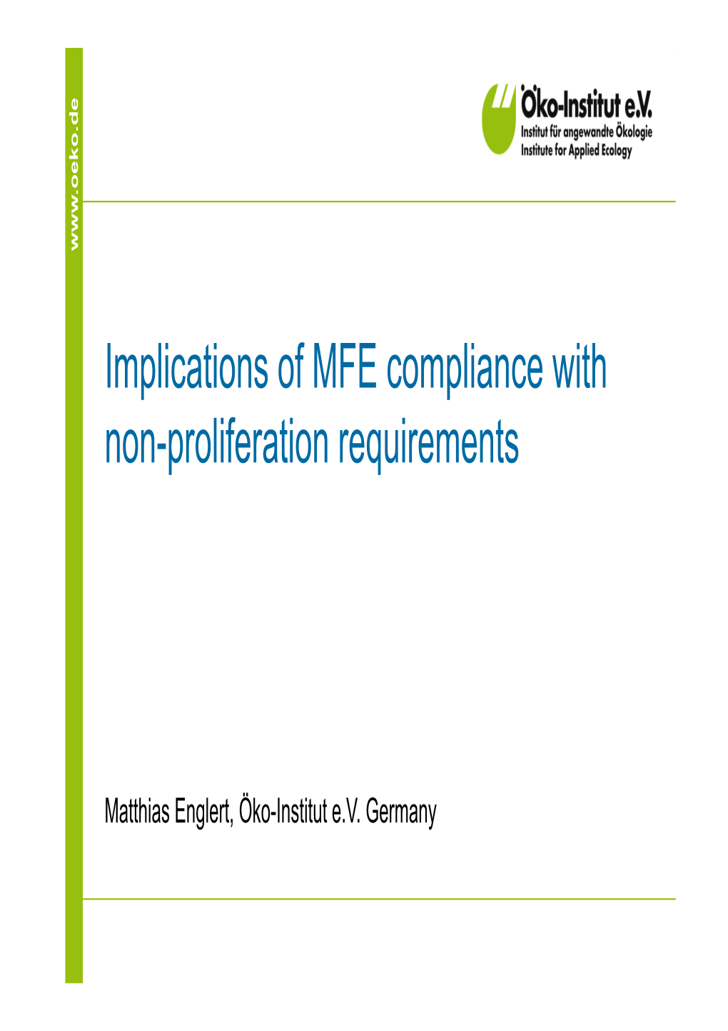Implications of MFE Compliance with Non-Proliferation Requirements