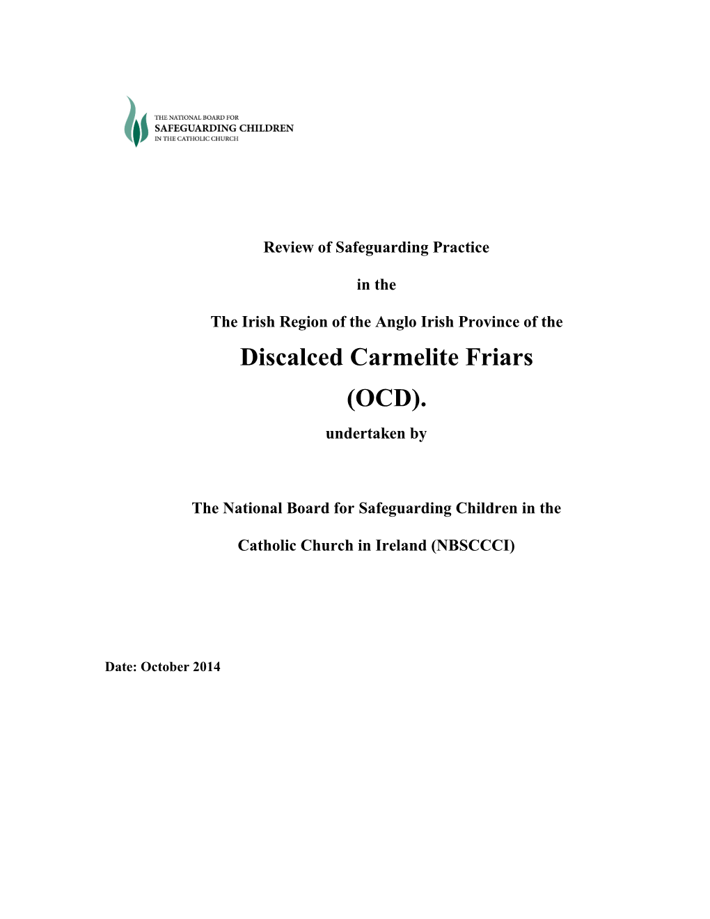 Discalced Carmelite Friars (OCD). Undertaken By