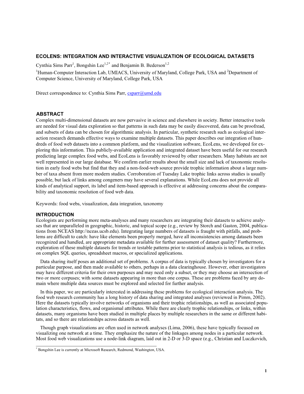 ECOLENS: INTEGRATION and INTERACTIVE VISUALIZATION of ECOLOGICAL DATASETS Cynthia Sims Parr1, Bongshin Lee1,2* and Benjamin B