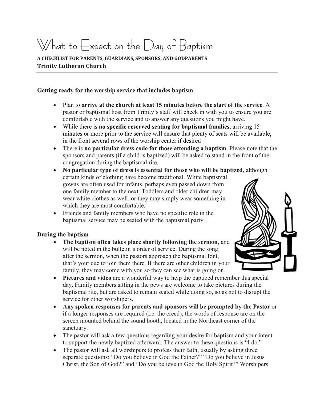 What to Expect on the Day of Baptism a CHECKLIST for PARENTS, GUARDIANS, SPONSORS, and GODPARENTS Trinity Lutheran Church