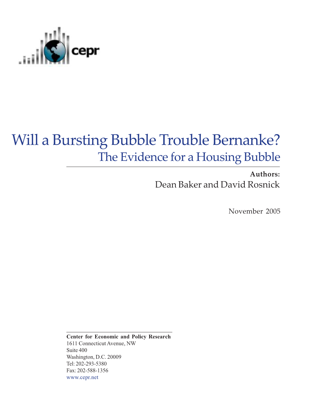 The Housing Bubble: How We Know It's Real 3 the Non-Bubble Case - What Are the Fundamentals? 5 the Evidence for a Housing Bubble 7 Conclusion 12