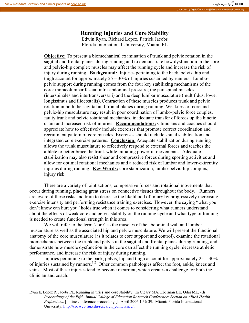 Running Injuries and Core Stability Edwin Ryan, Richard Lopez, Patrick Jacobs Florida International University, Miami, FL