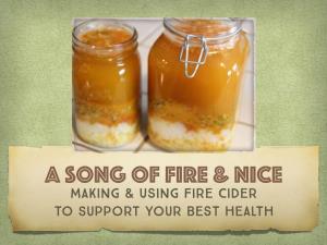 Making & Using Fire Cider to Support Your Best Health