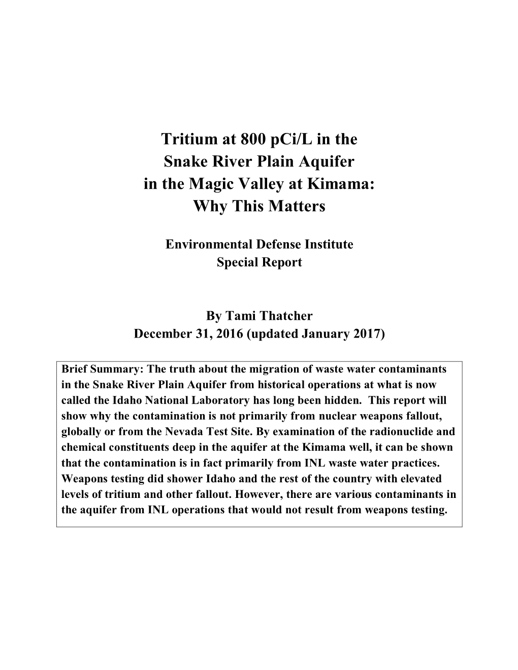 Tritium at 800 Pci/L in the Snake River Plain Aquifer in the Magic Valley at Kimama: Why This Matters