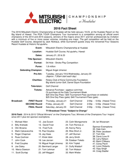 2016 Fact Sheet the 2016 Mitsubishi Electric Championship at Hualalai Will Be Held January 19-23, at the Hualalai Resort on the Big Island of Hawaii