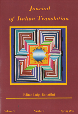 Journal of Italian Translation Is an International Luigi Bonaffini Journal Devoted to the Translation of Literary Works from and Into Italian-English-Italian Dialects