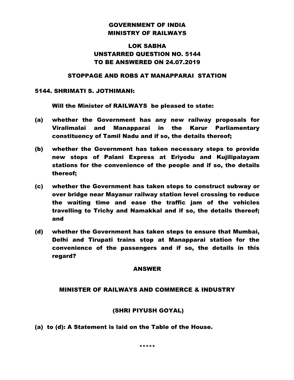 Government of India Ministry of Railways Lok Sabha Unstarred Question No. 5144 to Be Answered on 24.07.2019 Stoppage and Robs At