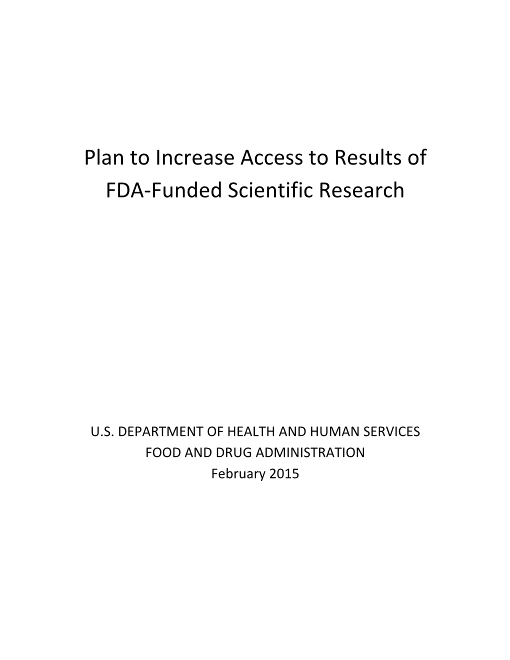 Plan to Increase Access to Results of FDA-Funded Scientific Research