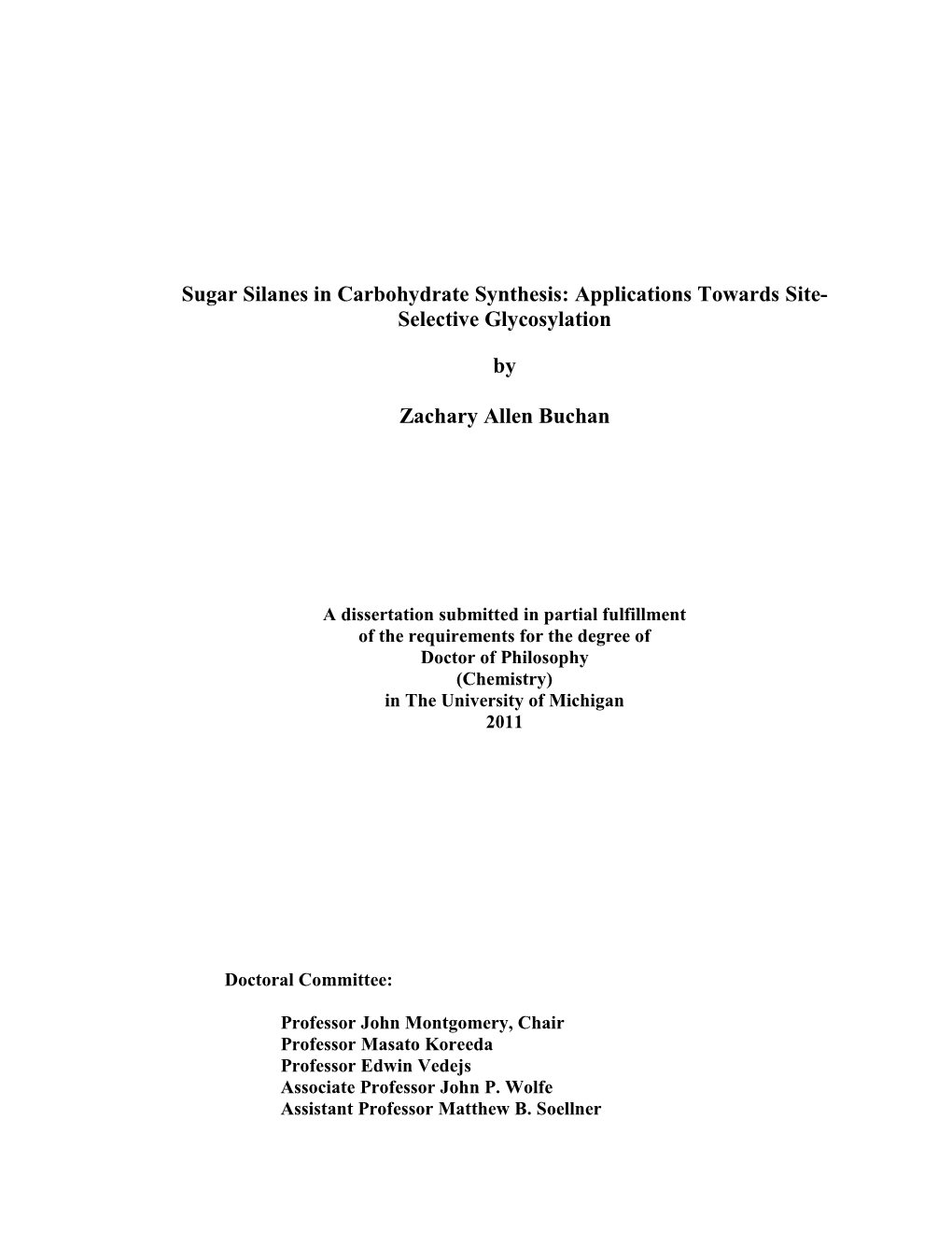 Sugar Silanes in Carbohydrate Synthesis: Applications Towards Site- Selective Glycosylation by Zachary Allen Buchan