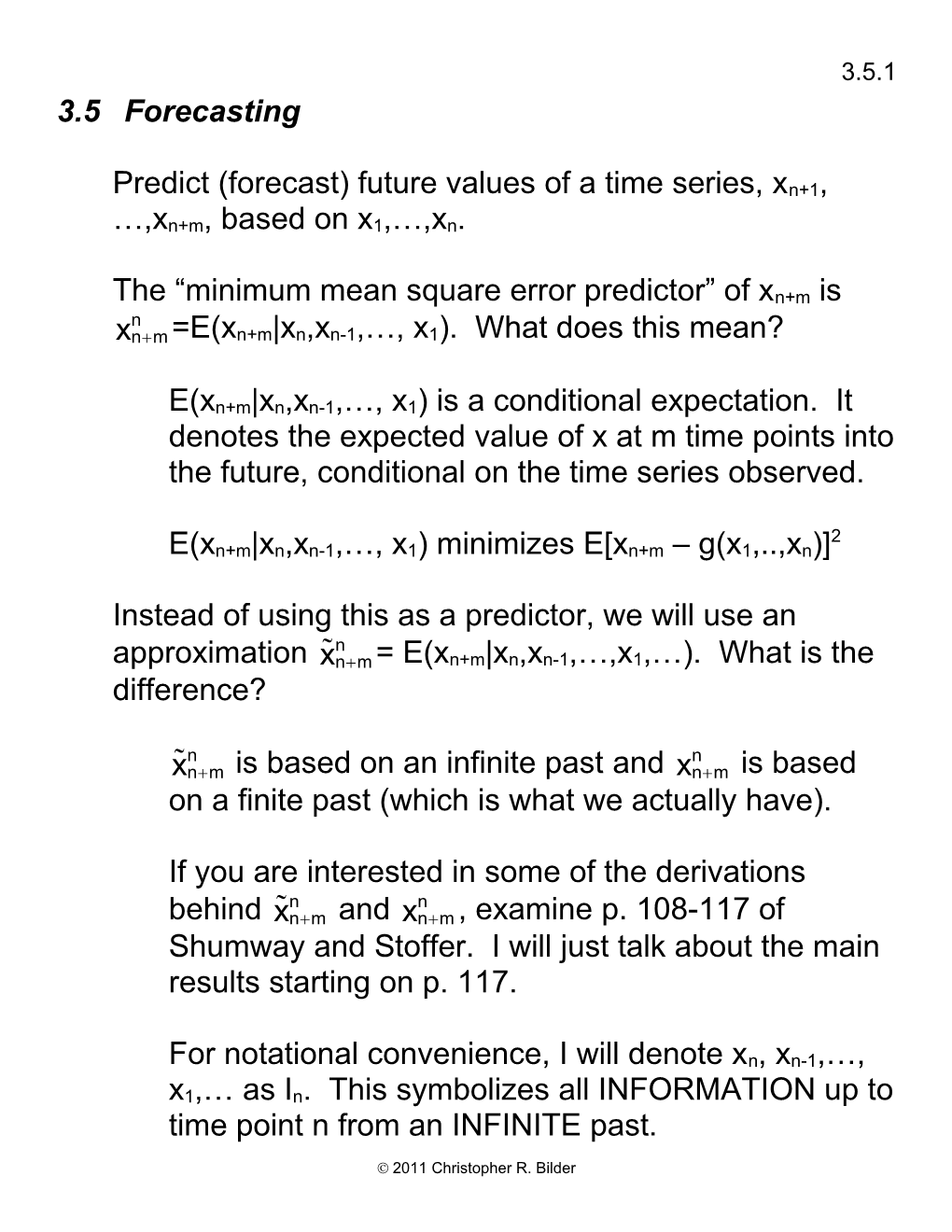 Predict (Forecast) Future Values of a Time Series, Xn+1, ,Xn+M, Based on X1, ,Xn