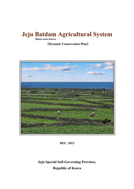 Jeju Batdam Agricultural System. (Black Stone Fences)