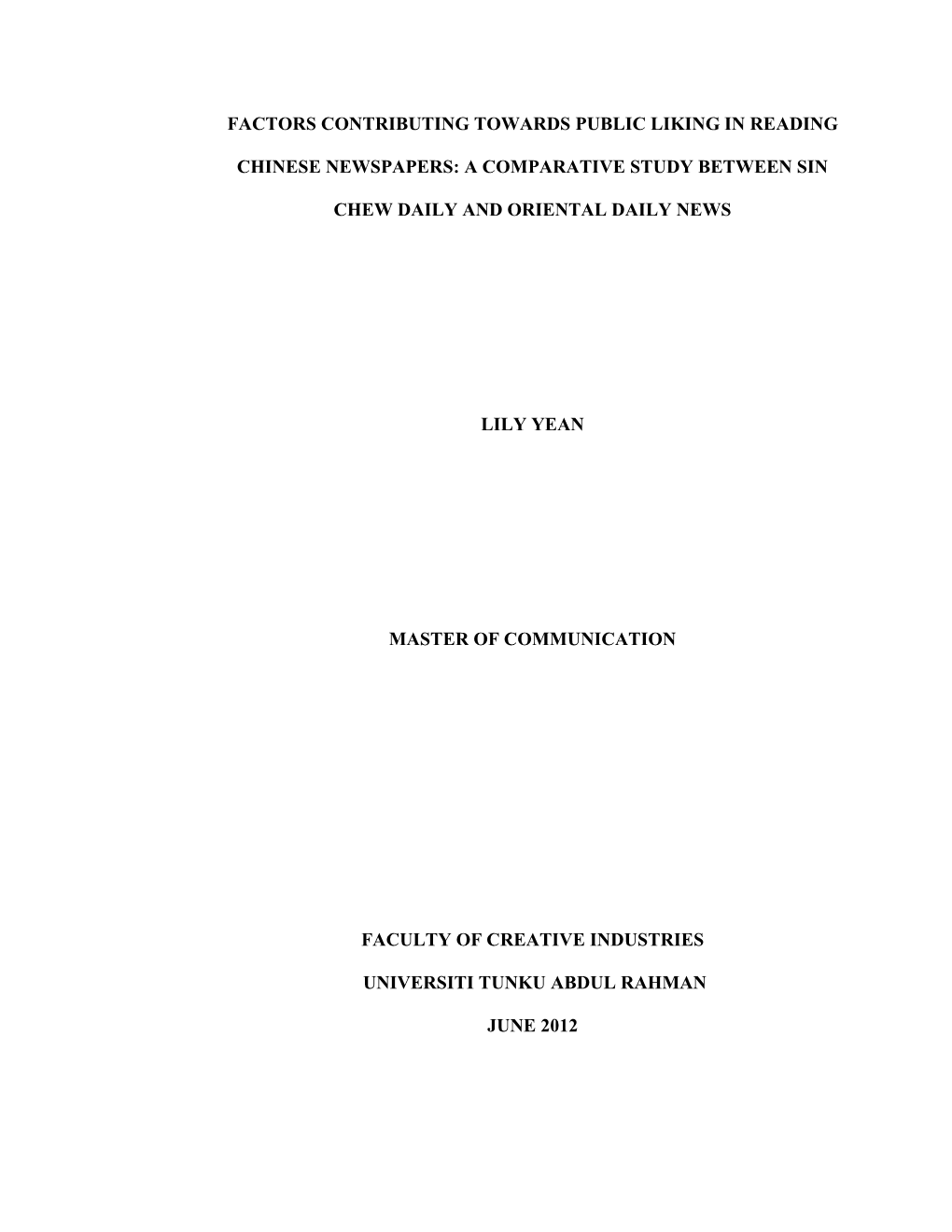 Factors Contributing Towards Public Liking in Reading Chinese Newspapers: a Comparative Study Between Sin Chew Daily and Orienta