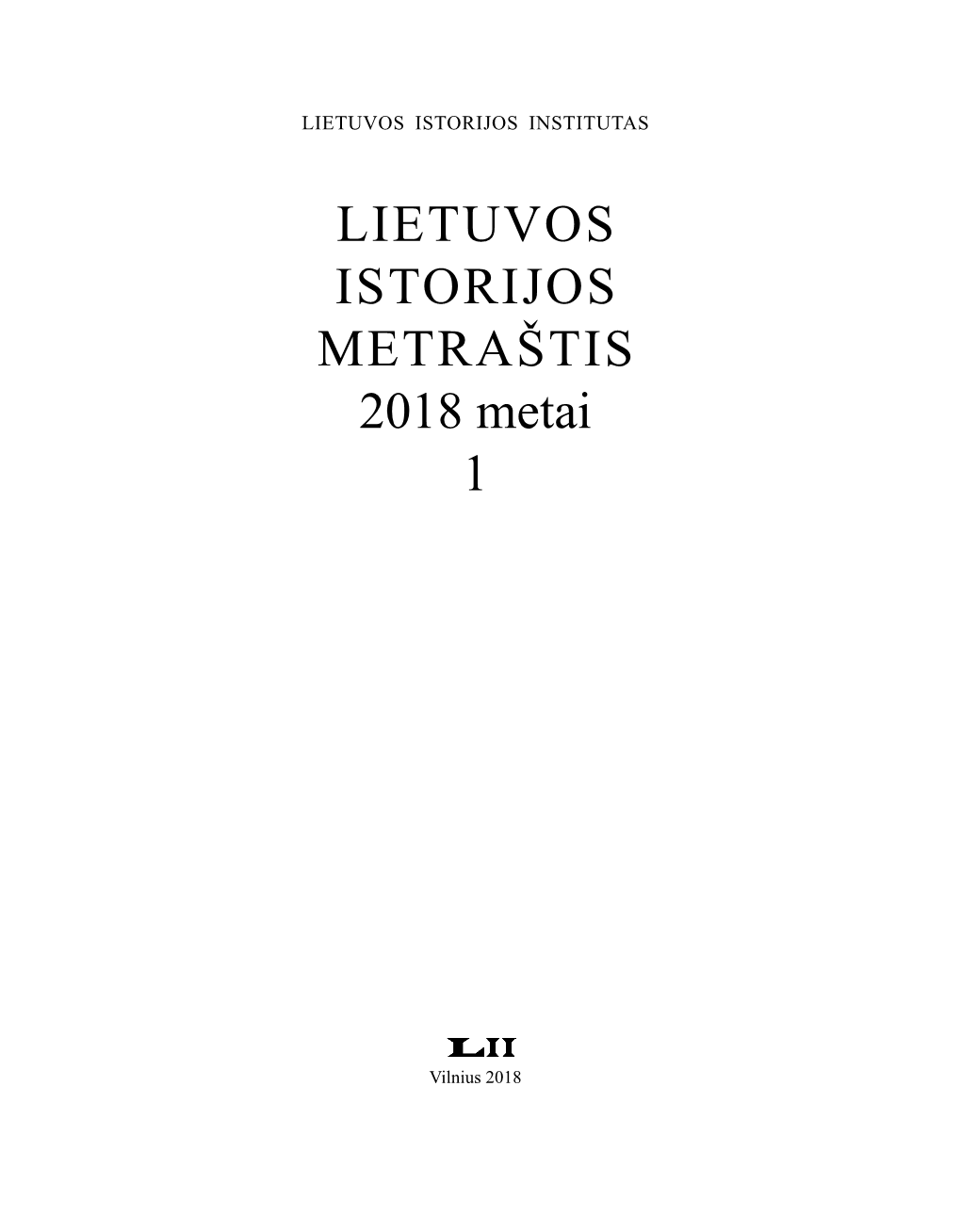 LIETUVOS ISTORIJOS METRAŠTIS 2018 Metai 1