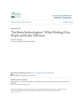 “You Better Redneckognize”: White Working-Class People and Reality Television Tasha Rose Rennels University of South Florida, Trennels@Mail.Usf.Edu