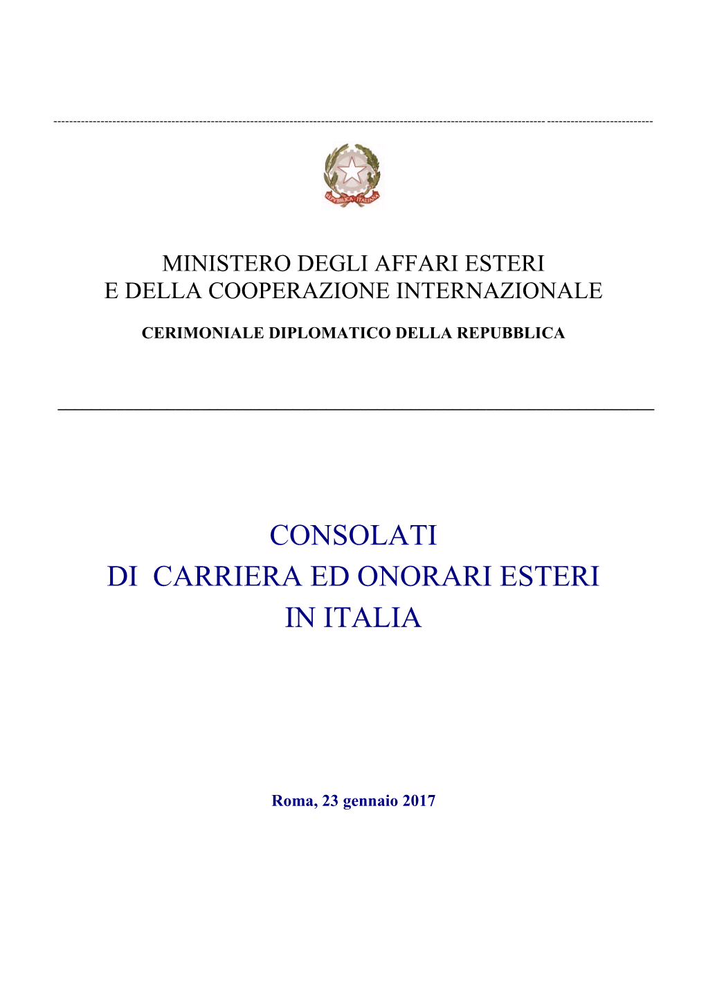 Consolati Di Carriera Ed Onorari Esteri in Italia