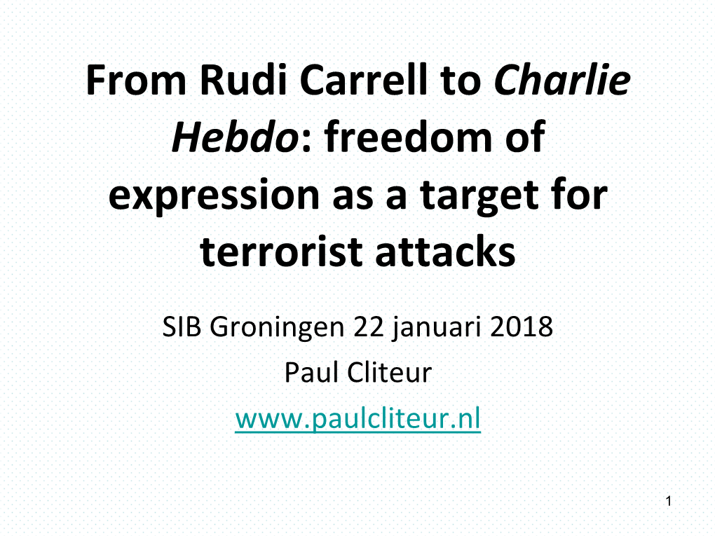 From Rudi Carrell to Charlie Hebdo: Freedom of Expression As a Target for Terrorist Attacks