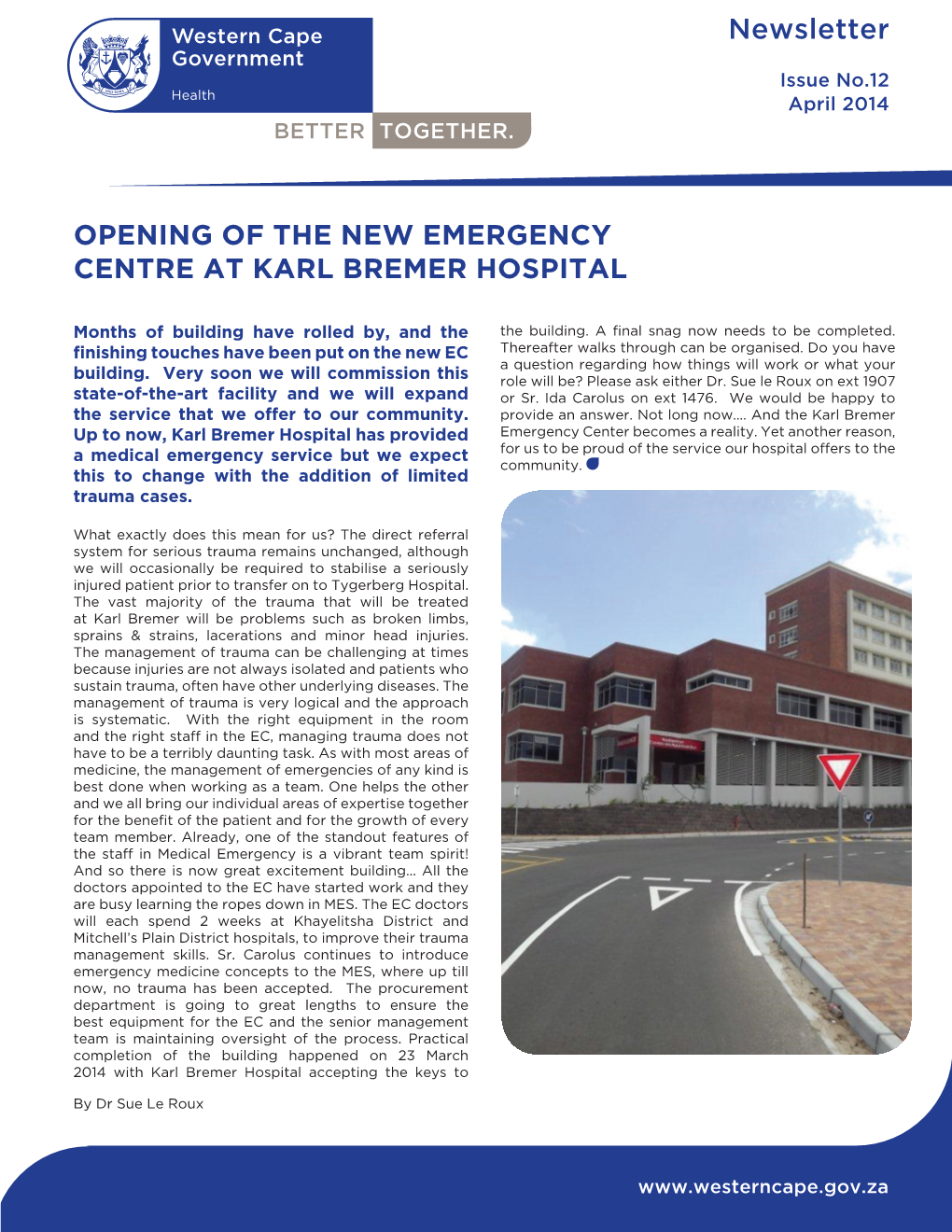 Newsletter Opening of the New Emergency Centre at Karl Bremer Hospital