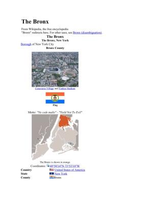 The Bronx from Wikipedia, the Free Encyclopedia "Bronx" Redirects Here