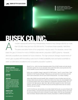 BUSEK CO. INC. Modern Spacecraft Performing Interplanetary Missions May Change Velocity by More Than 20,000 Miles Per Hour (32,000 Km/Hr)