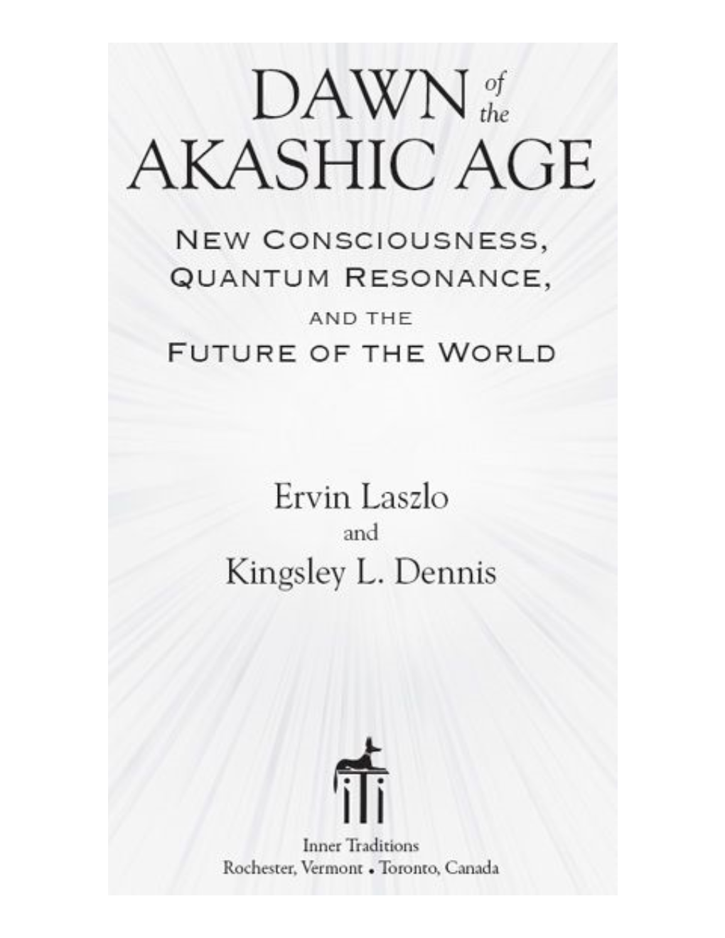 Dawn of the Akashic Age: New Consciousness, Quantum