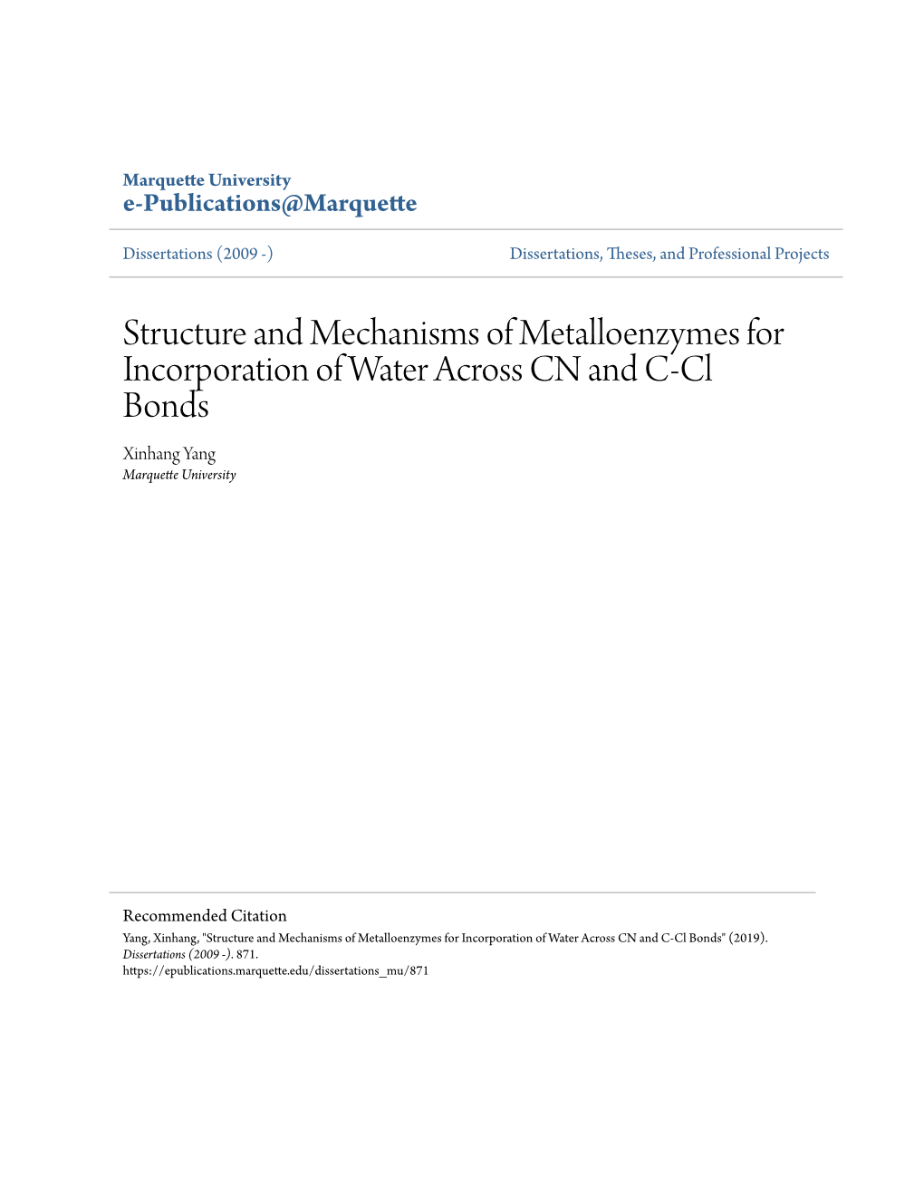 Structure and Mechanisms of Metalloenzymes for Incorporation of Water Across CN and C-Cl Bonds Xinhang Yang Marquette University