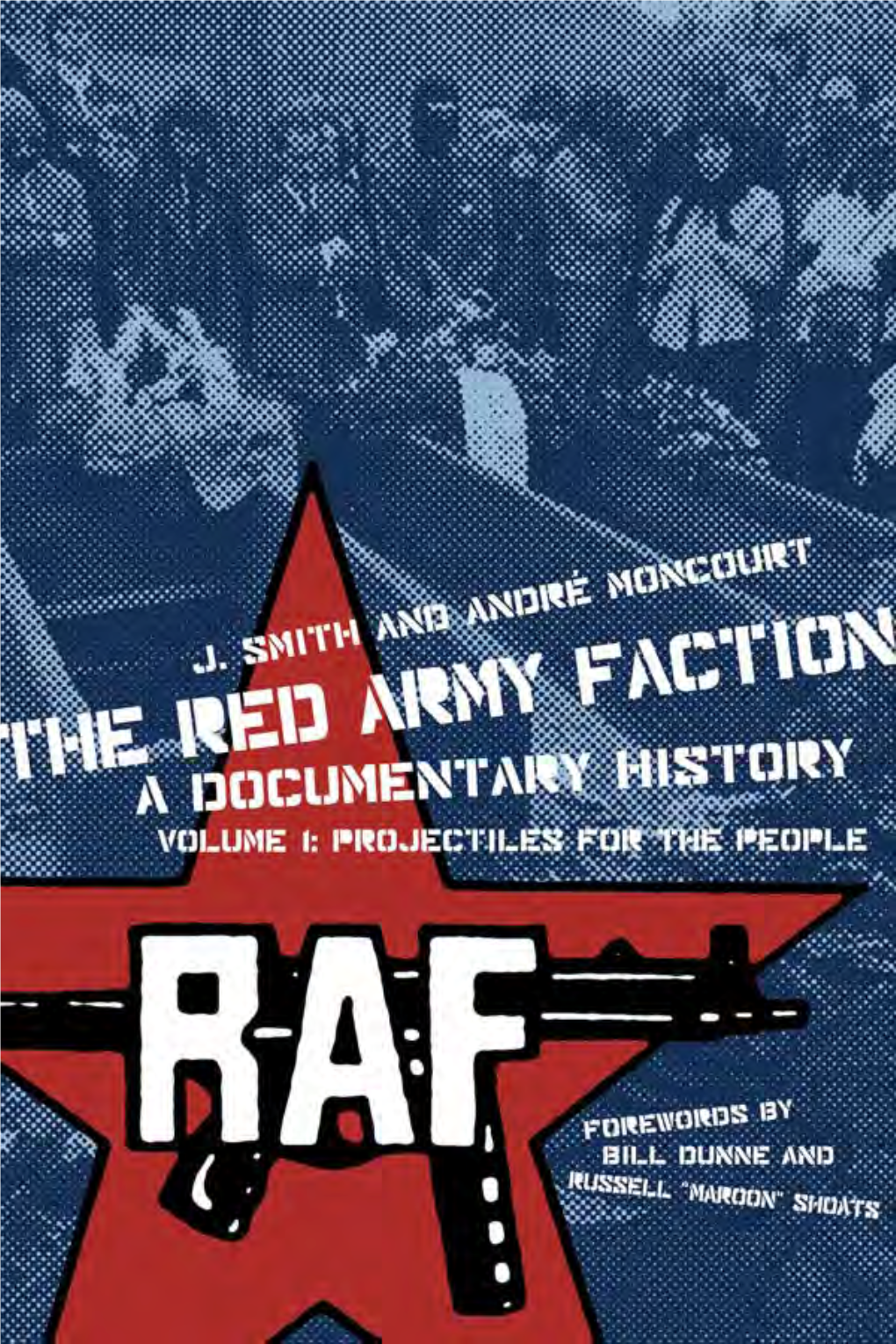 The Red Army Faction, a Documentary History: Volume 1