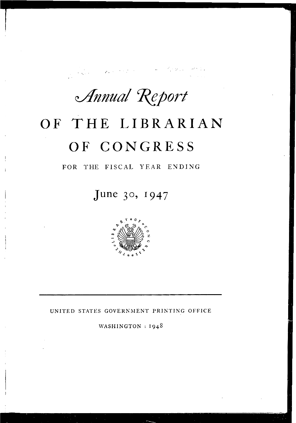 Annual Report of the Librarian of Congress. 1947