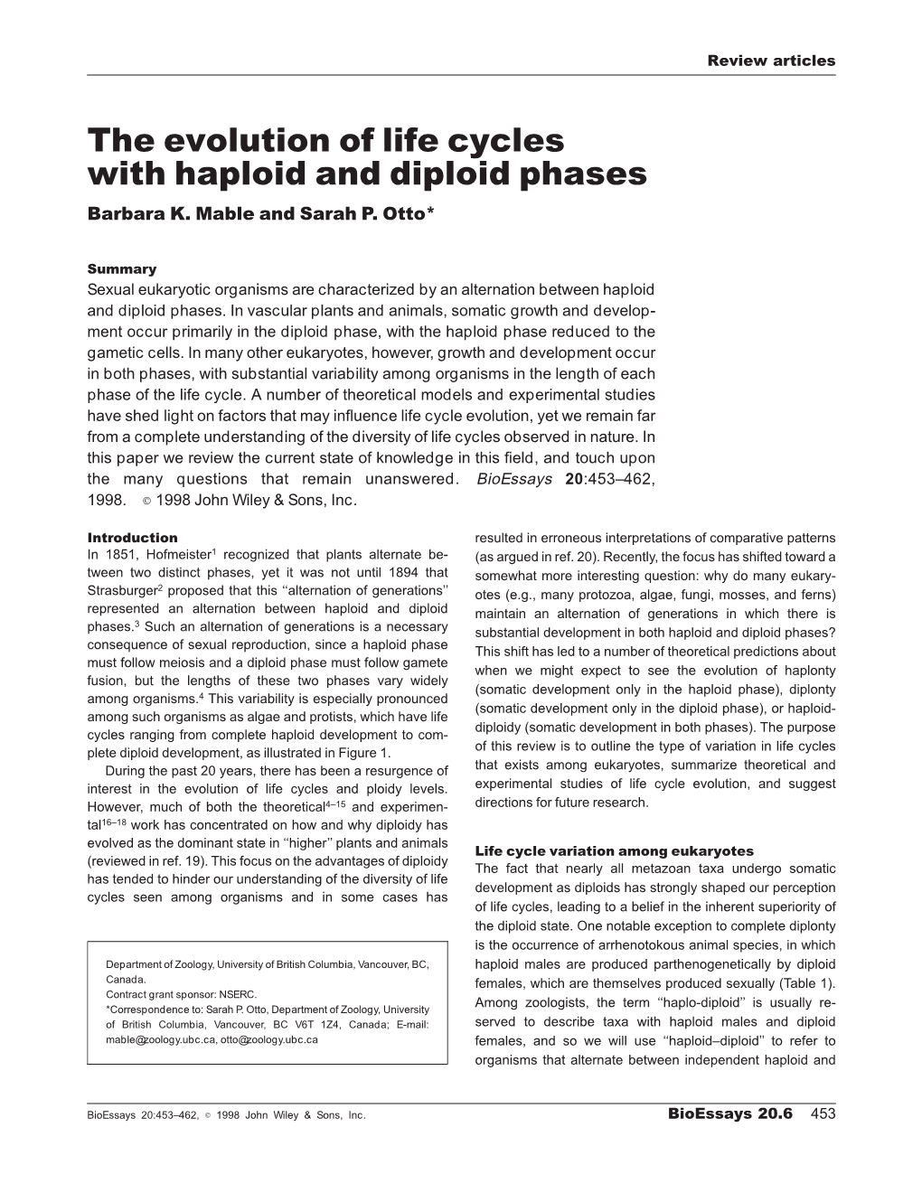 The Evolution of Life Cycles with Haploid and Diploid Phases Barbara K