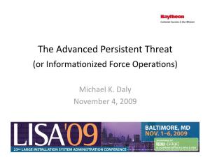 The Advanced Persistent Threat (Or Informa�Onized Force Opera�Ons)