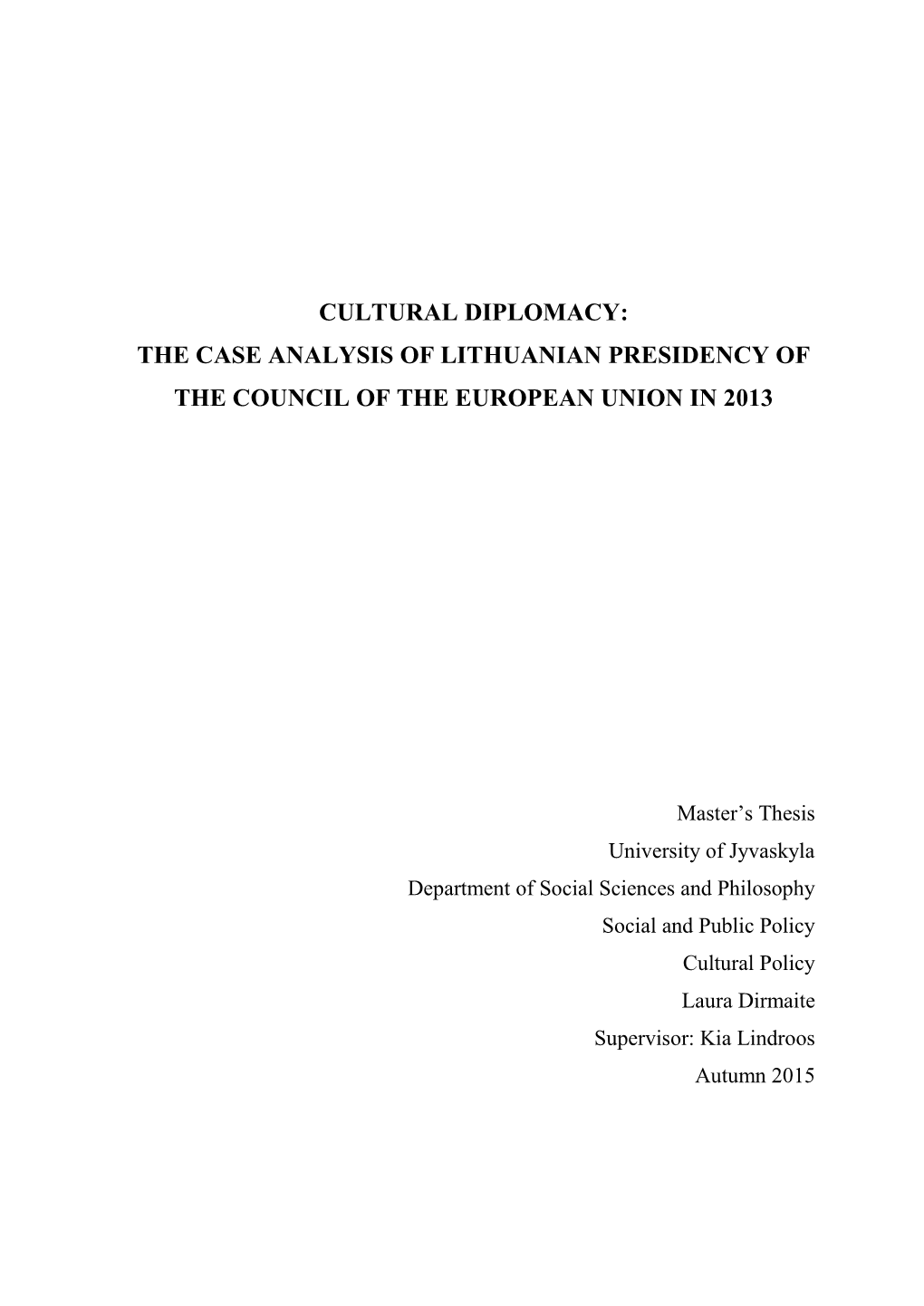 Cultural Diplomacy: the Case Analysis of Lithuanian Presidency of the Council of the European Union in 2013