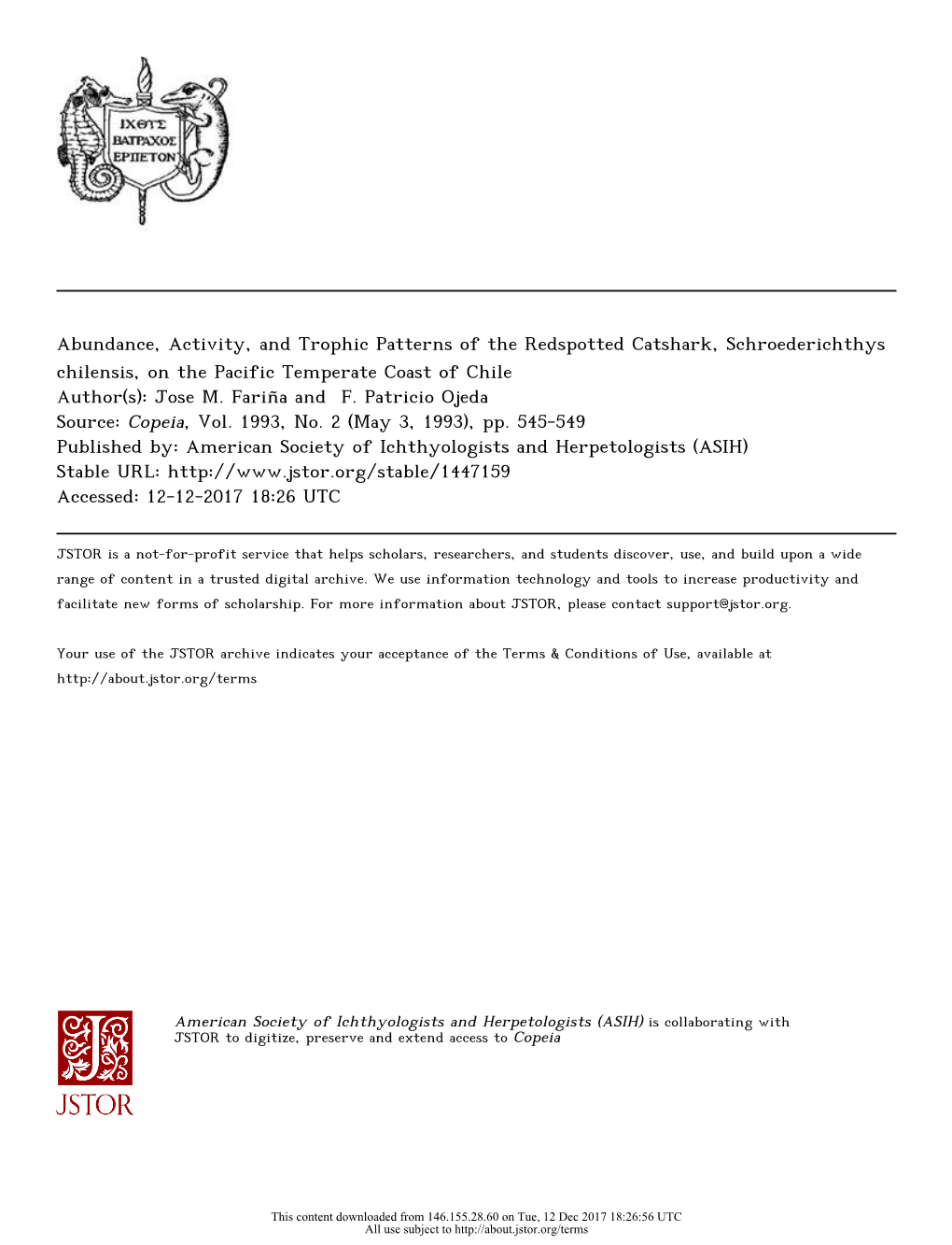 Abundance, Activity, and Trophic Patterns of the Redspotted Catshark, Schroederichthys Chilensis, on the Pacific Temperate Coast of Chile Author(S): Jose M