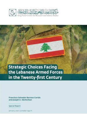 Strategic Choices Facing the Lebanese Armed Forces in the Twenty-First Century