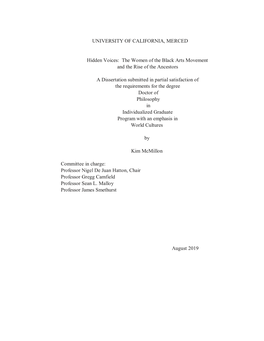 UNIVERSITY of CALIFORNIA, MERCED Hidden Voices: the Women of the Black Arts Movement and the Rise of the Ancestors a Dissertat